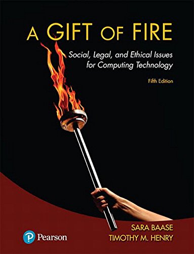 Book Cover Gift of Fire, A: Social, Legal, and Ethical Issues for Computing Technology