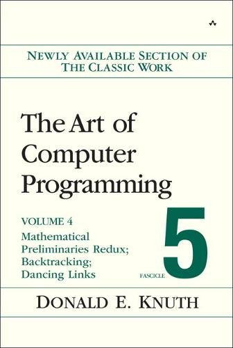 Book Cover Art of Computer Programming, Volume 4B,  Fascicle 5: The: Mathematical Preliminaries Redux; Backtracking; Dancing Links