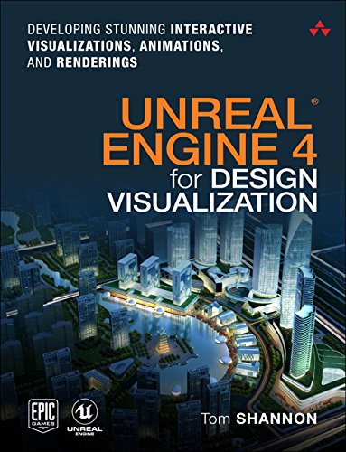 Book Cover Unreal Engine 4 for Design Visualization: Developing Stunning Interactive Visualizations, Animations, and Renderings (Game Design)