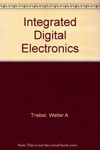 Integrated Digital Electronics (Prentice-Hall series in electronic technology)