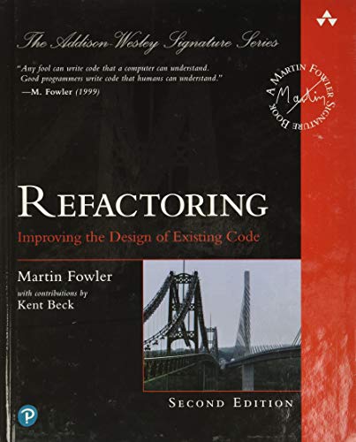 Book Cover Refactoring: Improving the Design of Existing Code (2nd Edition) (Addison-Wesley Signature Series (Fowler))