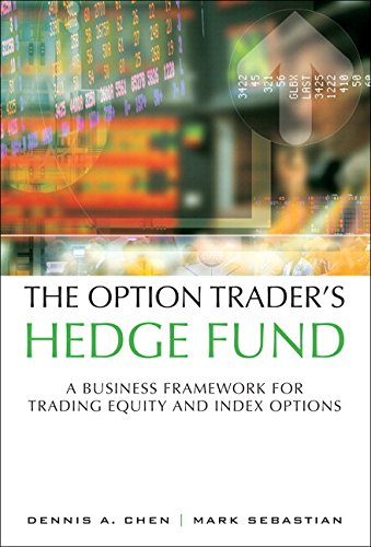 Book Cover The Option Trader's Hedge Fund: A Business Framework for Trading Equity and Index Options (paperback)