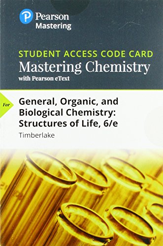 Book Cover Mastering Chemistry with Pearson eText -- Standalone Access Card -- for General, Organic, and Biological Chemistry: Structures of Life (6th Edition)
