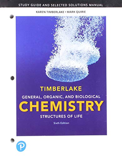 Book Cover Study Guide and Selected Solutions Manual for General, Organic, and Biological Chemistry: Structures of Life