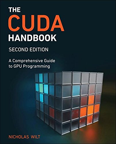 Book Cover The CUDA Handbook: A Comprehensive Guide to GPU Programming (2nd Edition)