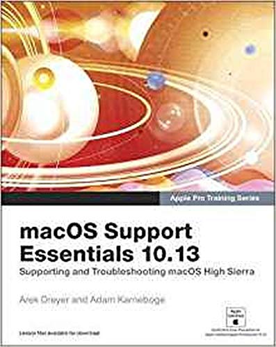 Book Cover macOS Support Essentials 10.13 - Apple Pro Training Series: Supporting and Troubleshooting macOS High Sierra