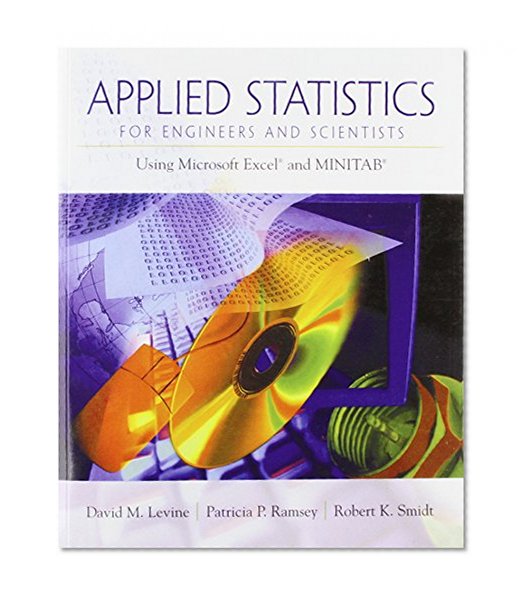 Book Cover Applied Statistics for Engineers and Scientists: Using Microsoft Excel & Minitab