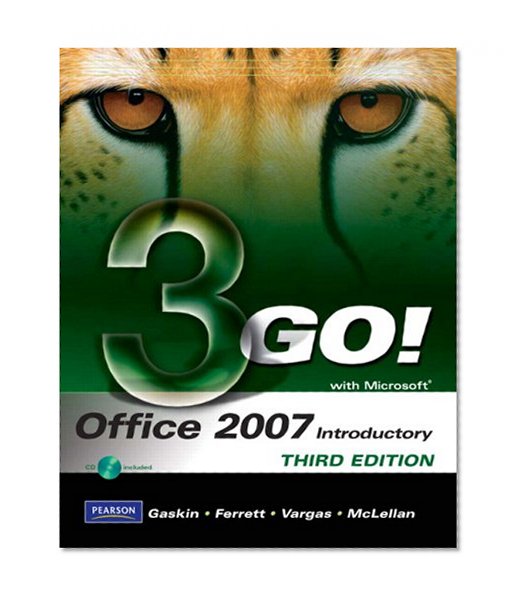 GO! with Microsoft Office 2007 Introductory (3rd Edition)