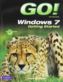 GO! with Windows 7 Getting Started with Student CD