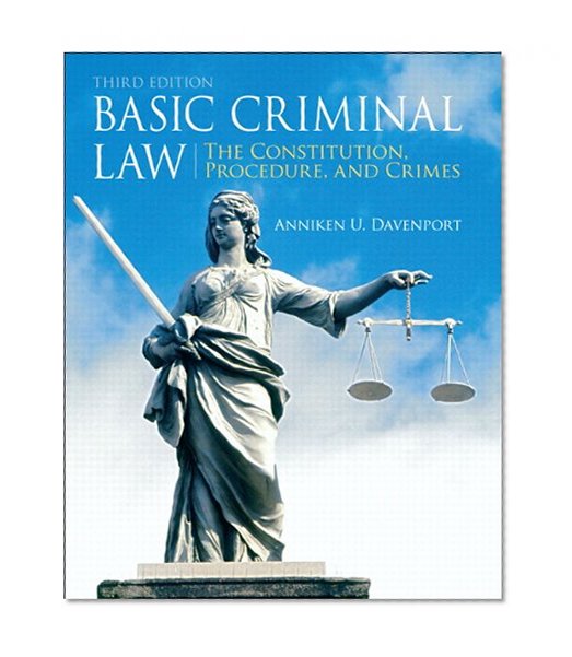 Book Cover Basic Criminal Law: The Constitution, Procedure, and Crimes (3rd Edition)
