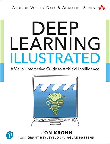 Book Cover Deep Learning Illustrated: A Visual, Interactive Guide to Artificial Intelligence (Addison-Wesley Data & Analytics Series)