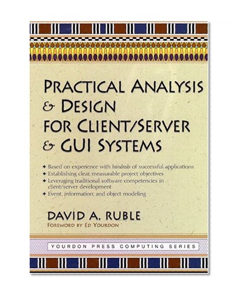 Practical Analysis and Design for Client/Server and GUI Systems