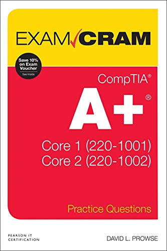 Book Cover CompTIA A+ Practice Questions Exam Cram Core 1 (220-1001) and Core 2 (220-1002)