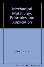 Mechanical Metallurgy: Principles and Application