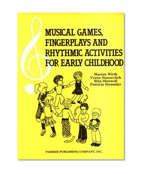 Musical Games, Fingerplays, and Rhythmic Activities for Early Childhood