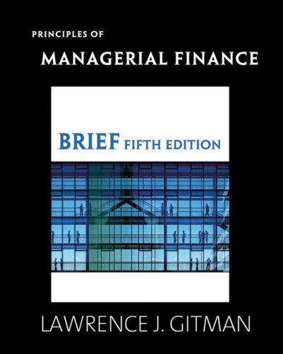 Principles of Managerial Finance Brief plus MyFinanceLab Student Access Kit Value Package (includes Study Guide for Principles of Managerial Finance, Brief) (5th Edition)