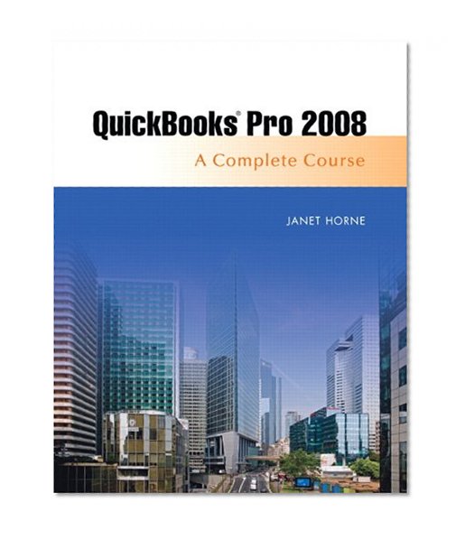 Quickbooks Pro 2008: Complete Course (9th Edition)