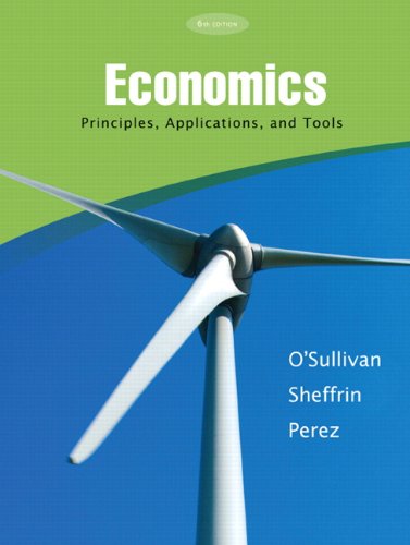Economics: Principles, Applications and Tools (6th Edition)