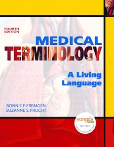 Medical Terminology: A Living Language Value Package (includes One Key-CourseCompass, Student Access  for Medical Terminology: A Living Language) (4th Edition)