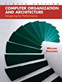 Computer Organization and Architecture: Designing for Performance: United States Edition