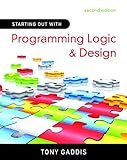 Starting Out with Programming Logic and Design (2nd Edition)