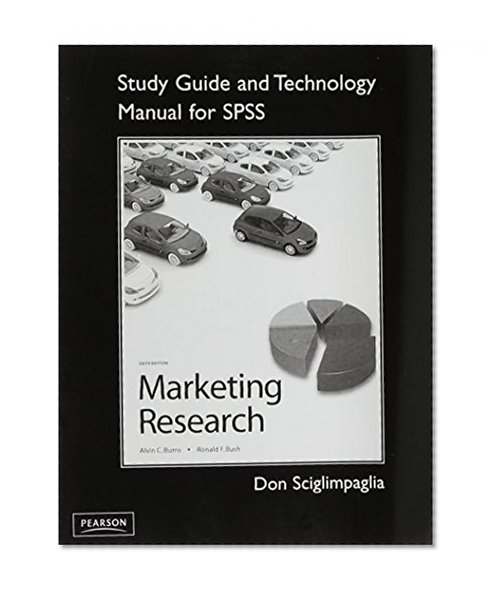 Study Guide and Technology Manual for SPSS, Marketing Research