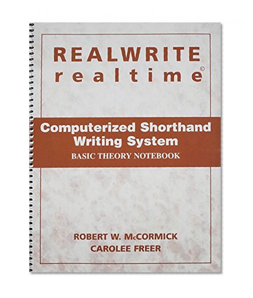 Realwrite Realtime: Computerized Shorthand Writing System- Basic Theory Notebook