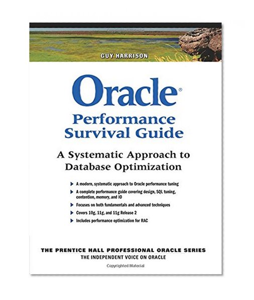 Book Cover Oracle Performance Survival Guide: A Systematic Approach to Database Optimization