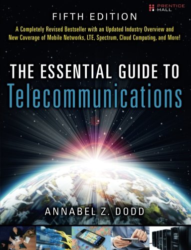 Book Cover The Essential Guide to Telecommunications (5th Edition) (Essential Guides (Prentice Hall))