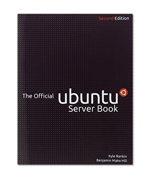 The Official Ubuntu Server Book (2nd Edition)