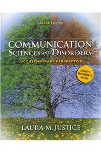 Communication Sciences and Disorders: A Contemporary Perspective with What Every Speech-Language Pathologist/Audiologist Should Know about Alternative and Augmentative Communication (2nd Edition)