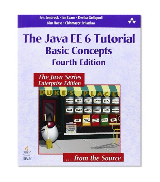 The Java EE 6 Tutorial: Basic Concepts (4th Edition) (Java Series)