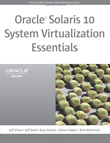 Oracle Solaris 10 System Virtualization Essentials (Oracle Solaris System Administration)