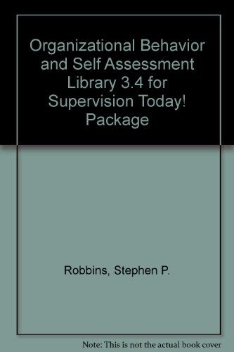 Organizational Behavior and Self Assessment Library 3.4 for Supervision Today! Package (14th Edition)