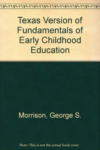 Texas Version of Fundamentals of Early Childhood Education (6th Edition)