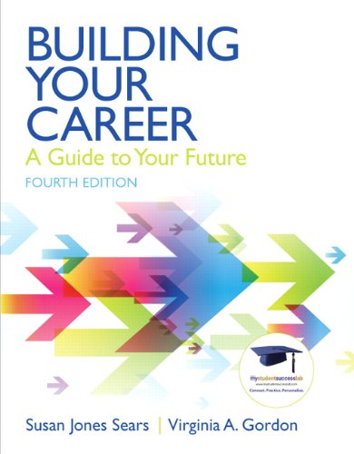 Building Your Career: A Guide to Your Future (4th Edition)