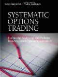 Systematic Options Trading: Evaluating, Analyzing, and Profiting from Mispriced Option Opportunities