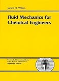Fluid Mechanics for Chemical Engineers
