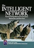 The Intelligent Network: Customizing Telecommunication Networks & Services