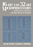 16-Bit and 32-Bit Microprocessors: Architecture, Software, and Interfacing Techniques