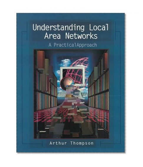 Understanding Local Area Networks: A Practical Approach