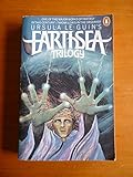 The Earthsea Trilogy: A Wizard of Earthsea; The Tombs of Atuan; The Farthest Shore