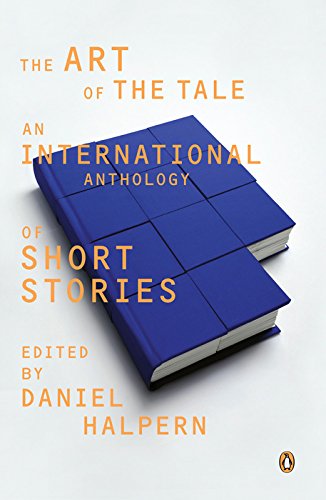 Book Cover The Art of the Tale: An International Anthology of Short Stories