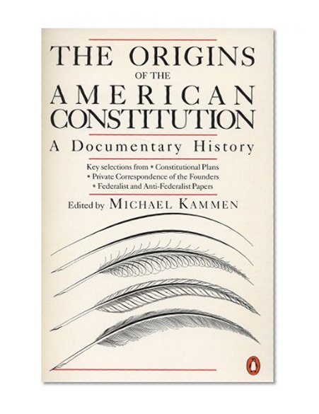 Book Cover The Origins of the American Constitution: A Documentary History