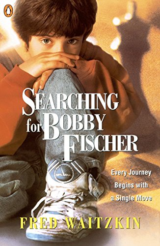 Book Cover Searching for Bobby Fischer: The Father of a Prodigy Observes the World of Chess