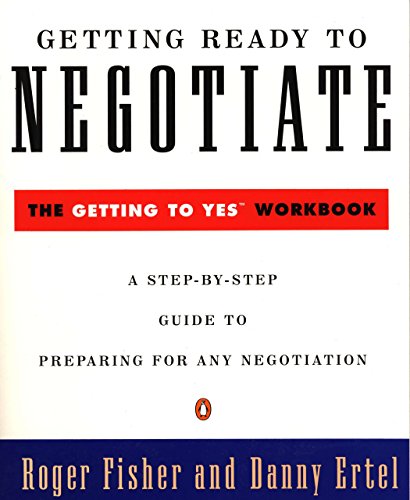 Book Cover Getting Ready to Negotiate: The Getting to Yes Workbook
