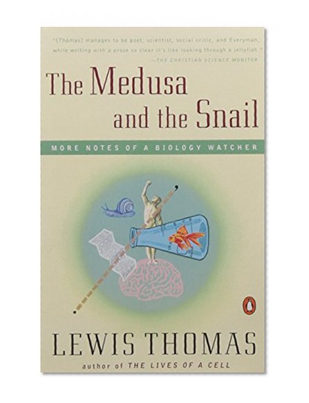 The Medusa and the Snail: More Notes of a Biology Watcher