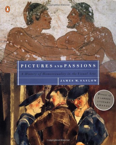 Pictures and Passions: A History of Homosexuality in the Visual Arts