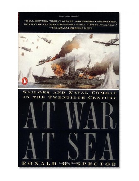 At War at Sea: Sailors and Naval Combat in the Twentieth Century