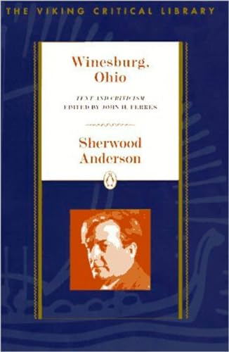 Winesburg, Ohio: Text and Criticism (Critical Library, Viking)